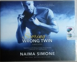 Scoring with the Wrong Twin written by Naima Simone performed by C.J. Bloom on CD (Unabridged)